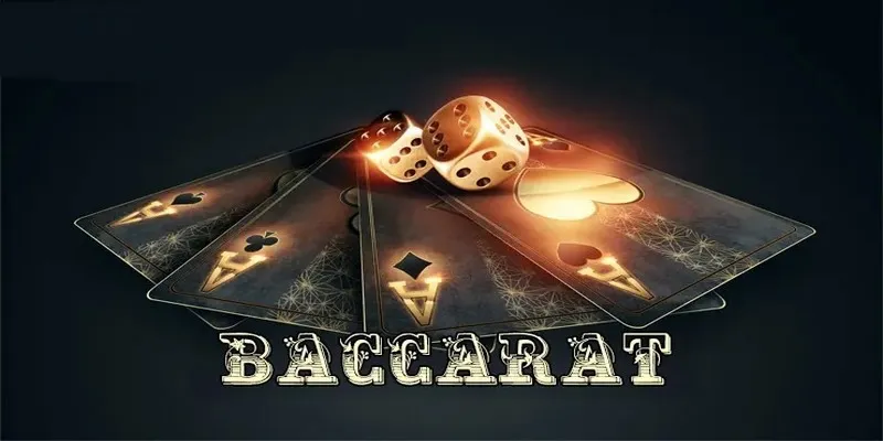 Giới thiệu luật chơi Baccarat cơ bản 
