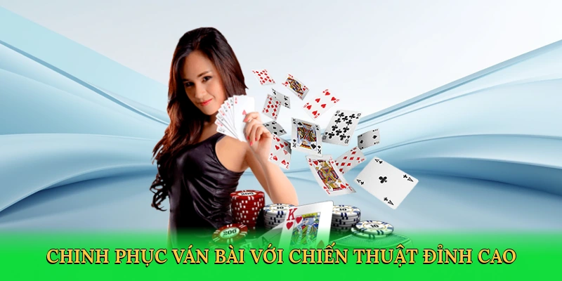 Chinh phục ván bài với chiến thuật đỉnh cao tại 123win