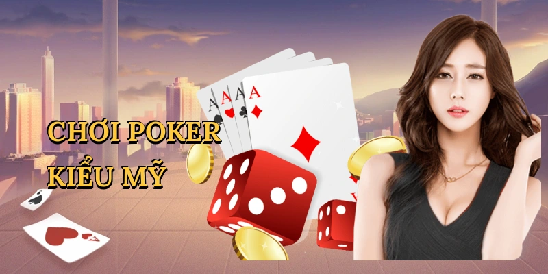 Chơi poker kiểu Mỹ