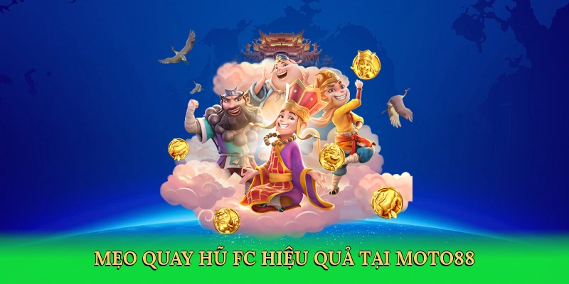 meo-quay-hu-fc-hieu-qua-tai-moto88-4