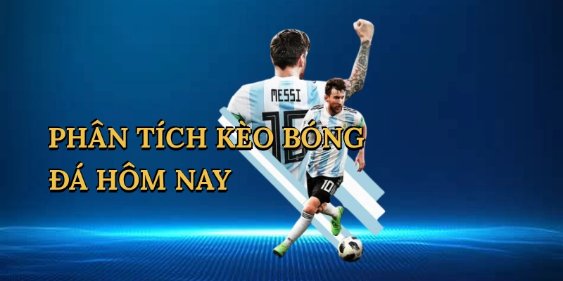 phan-tich-keo-bong-da-hom-nay-1
