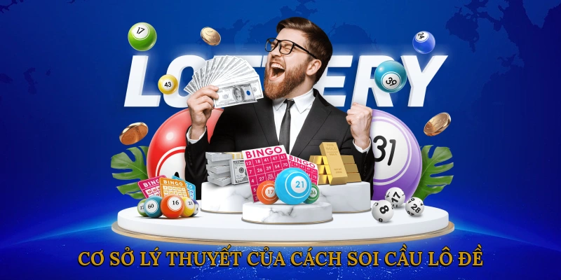 Cơ sở lý thuyết của cách soi cầu lô đề
