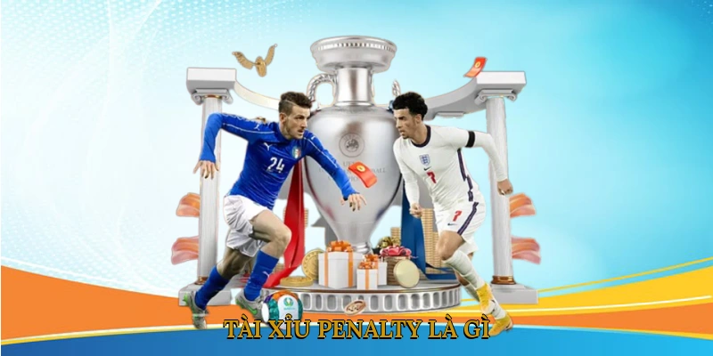 Tài xỉu penalty là gì