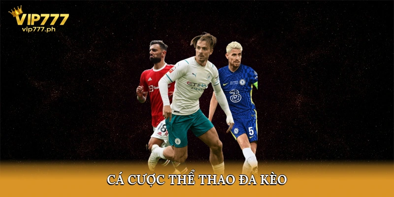 Cá cược thể thao đa kèo