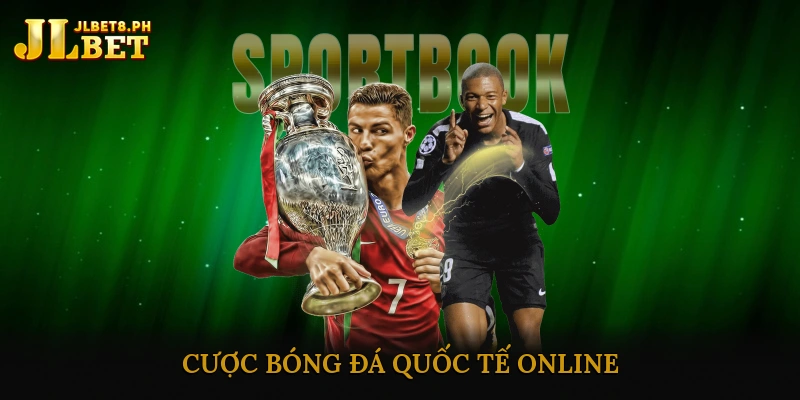 cược bóng đá quốc tế online