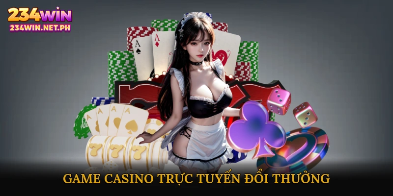 Game casino trực tuyến đổi thưởng