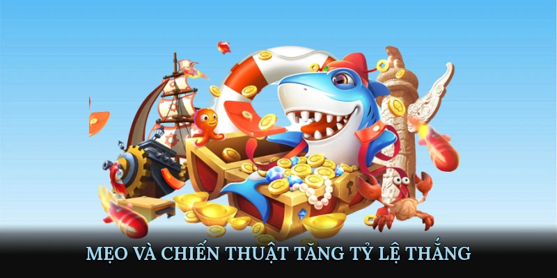 Mẹo và Chiến Thuật Tăng Tỷ Lệ Thắng Trong Bắn Cá Tây Du Ký