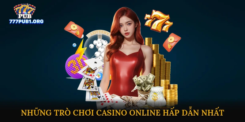 Những trò chơi casino online hấp dẫn nhất