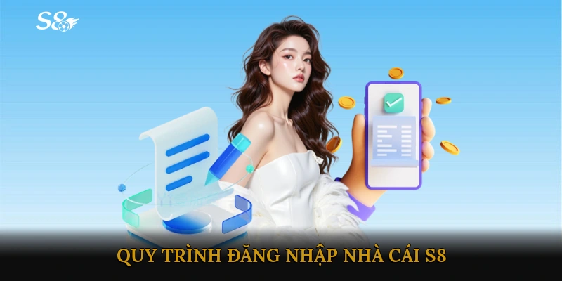 Quy trình đăng nhập Nhà cái S8