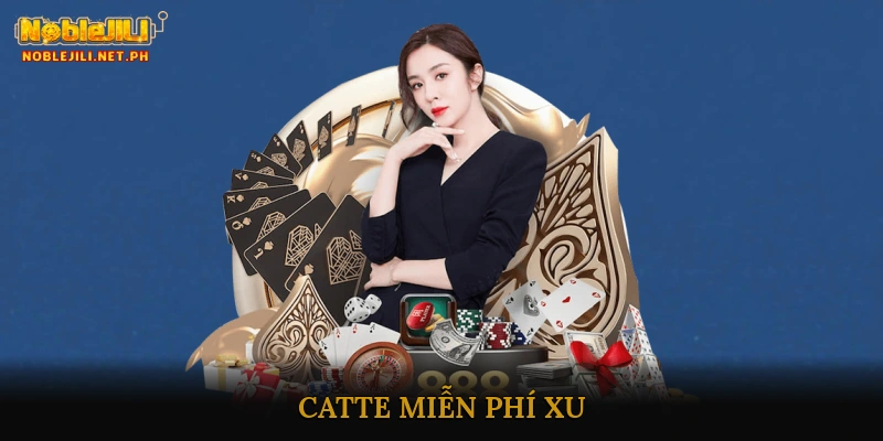 Catte miễn phí xu