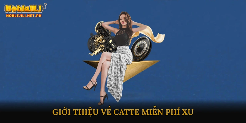 Giới thiệu về Catte miễn phí xu