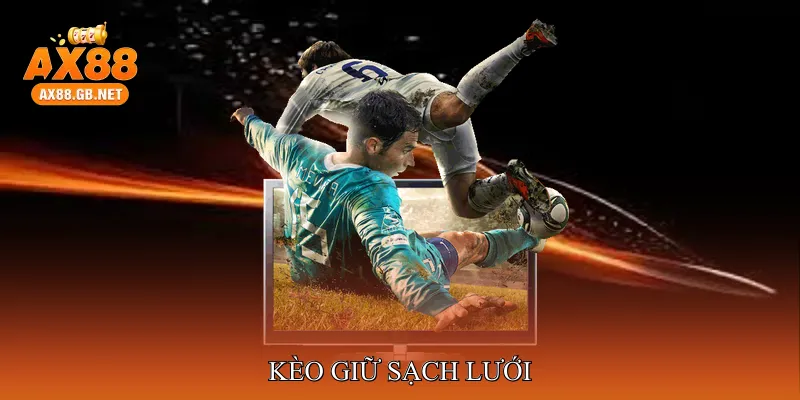 Kèo giữ sạch lưới