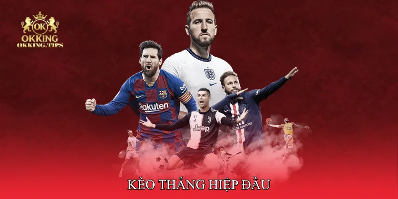 Kèo thắng hiệp đầu